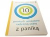 10 PROSTYCH SPOSOBÓW RADZENIA SOBIE Z PANIKĄ 2010